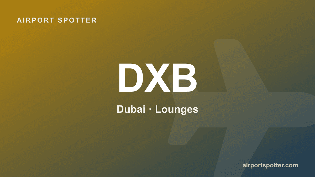 Dubai Airport Lounges You Can Pay to Enter (Day Passes at DXB)