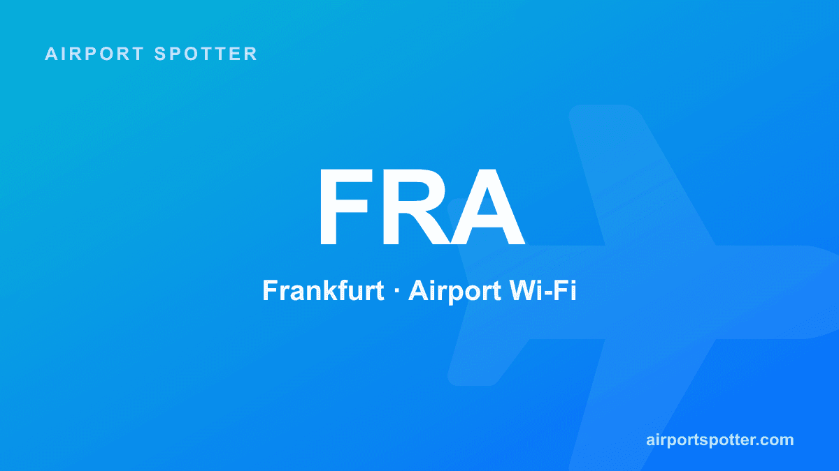 Frankfurt Airport Wi-Fi: How to Connect (Free, No Time Limit)