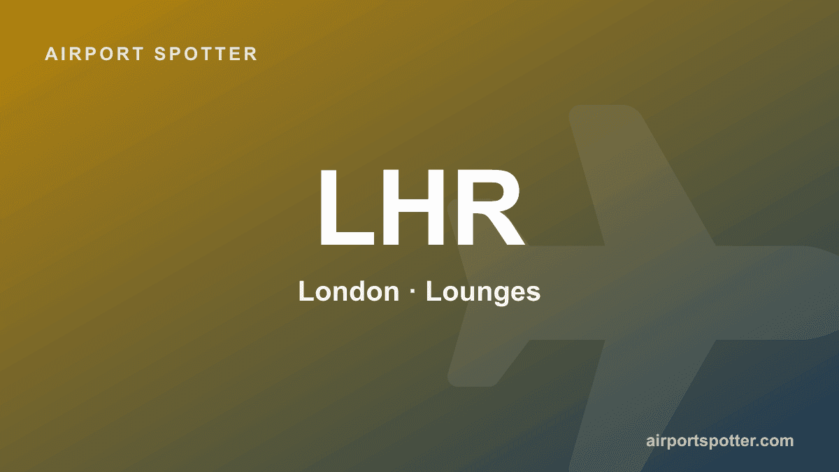 Heathrow Airport Lounges You Can Pay to Enter (Walk-In Day Passes)